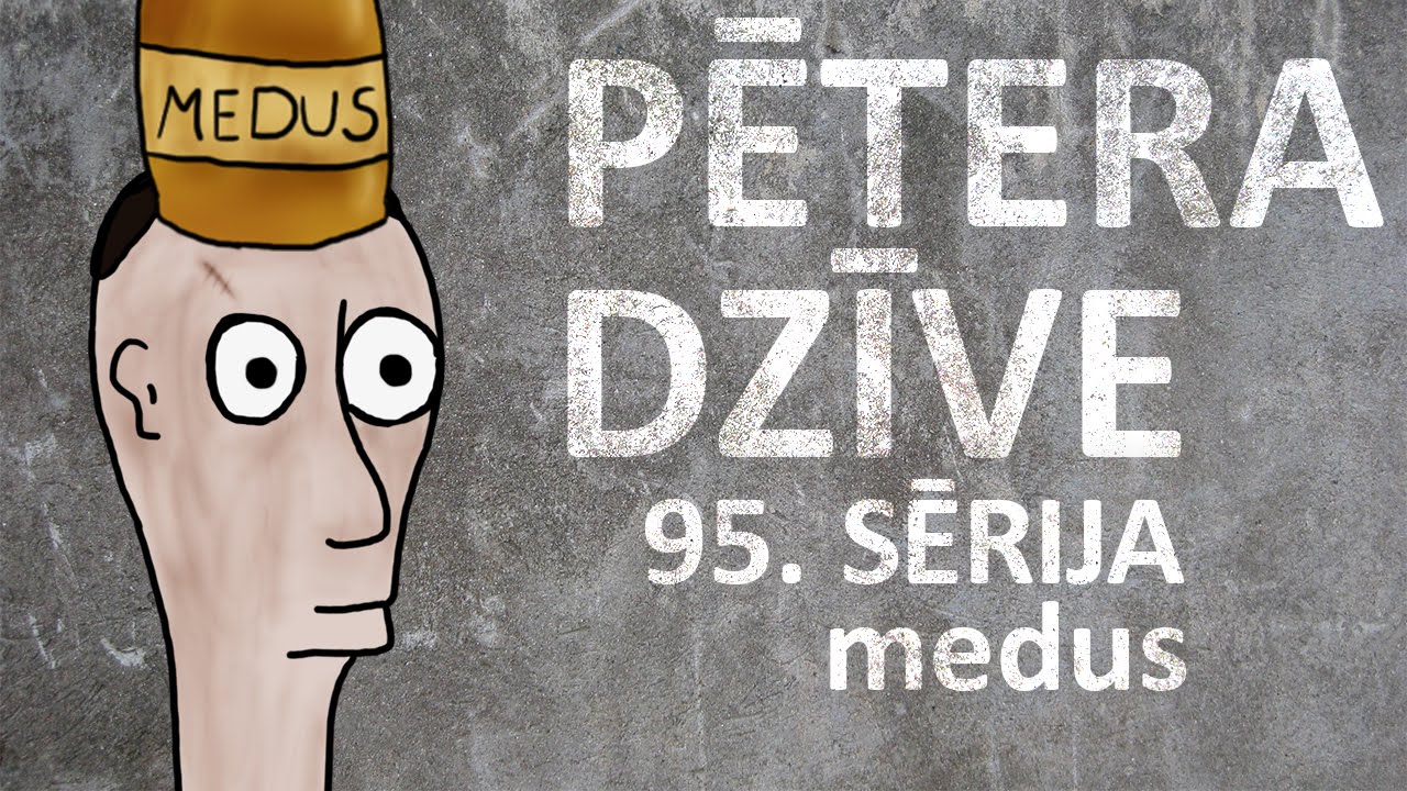 VIDEO: Jaunākā “Pētera dzīve” sērija – Medus!